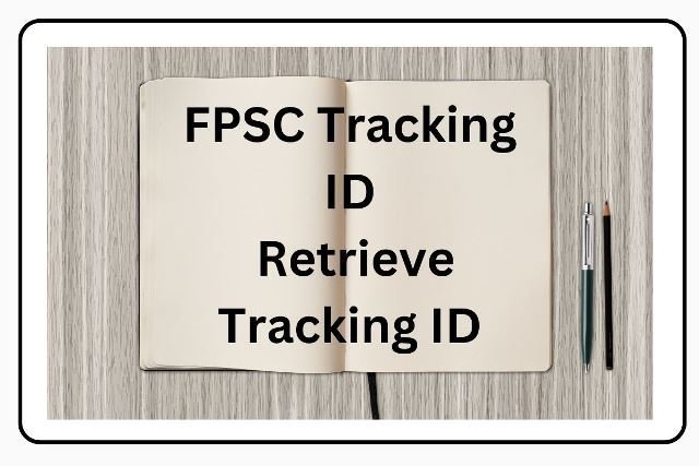 FPSC Tracking ID 2024 - Retrieve Tracking ID