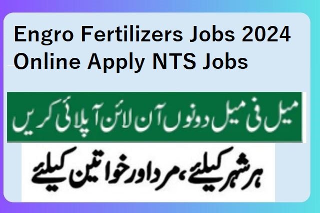 Engro Fertilizers Jobs 2024 Online Apply NTS Jobs