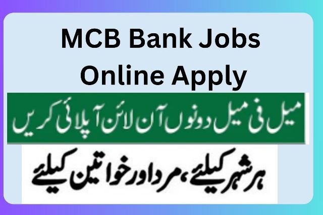 MCB Jobs 2025 - MCB Retail Banking Jobs in Pakistan 16 MCB Jobs 2024 - MCB Retail Banking Jobs in Pakistan