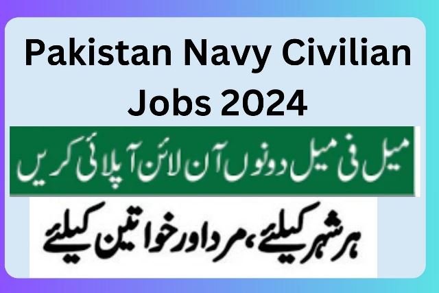 Pakistan Navy Civilian Jobs 2024