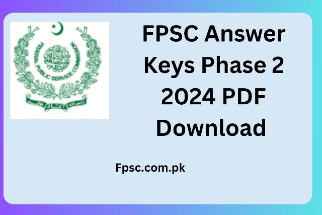 FPSC Answer keys 4 FPSC Answer Keys Phase 2 2024 PDF Download