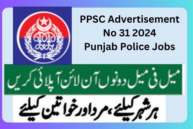 PPSC Advertisement No 31 2024 Punjab Police Jobs