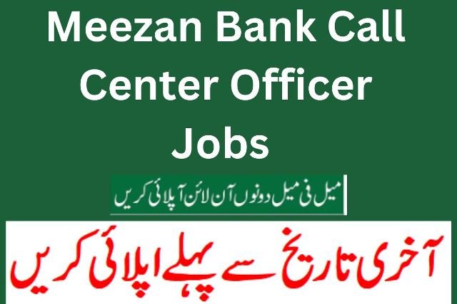 Meezan Bank Call Center Officer Jobs 16 Meezan Bank Call Center Officer Jobs 2025